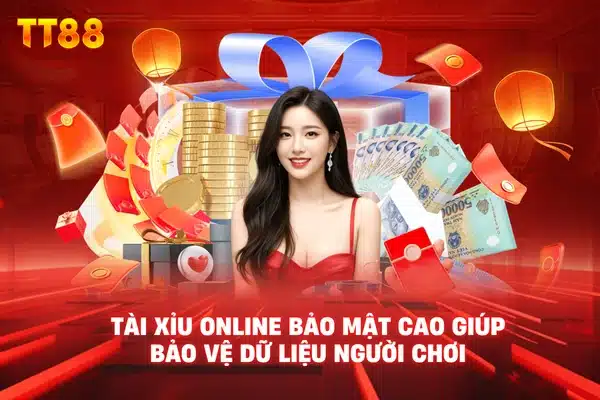 Tài xỉu online bảo mật cao giúp bảo vệ dữ liệu người chơi